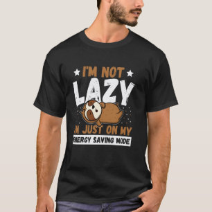 Cute Sloth Energy Saving Mode Quote T-Shirt