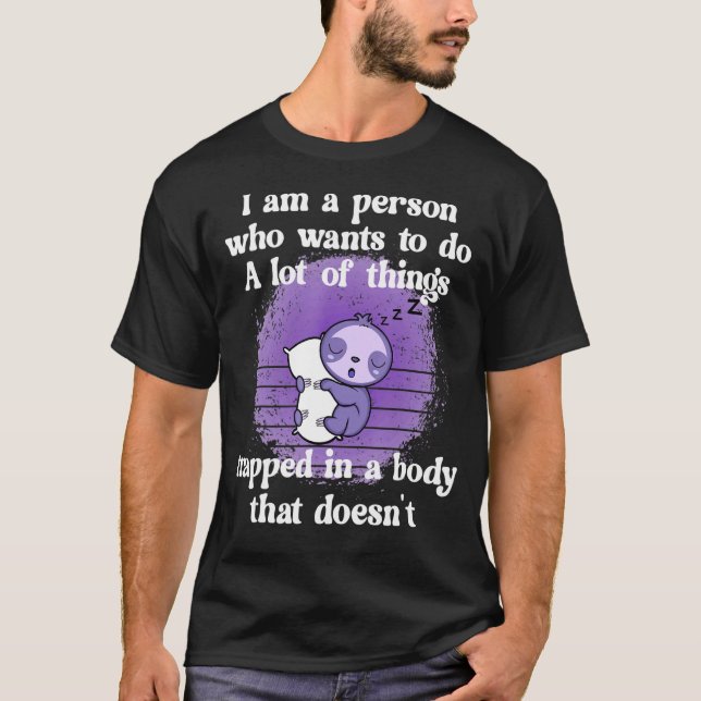 Cute Sloth Fibro Lupus Chronic Fatigue Spoonie Sle T-Shirt (Front)