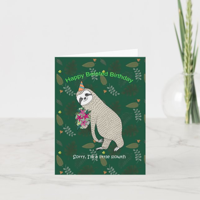 Cute Sloth Flowers Funny Belated Sorry Birthday  Card (Front)