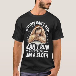 Cute Sloth for Friends I Cant Run Im a Sloth Anim T-Shirt