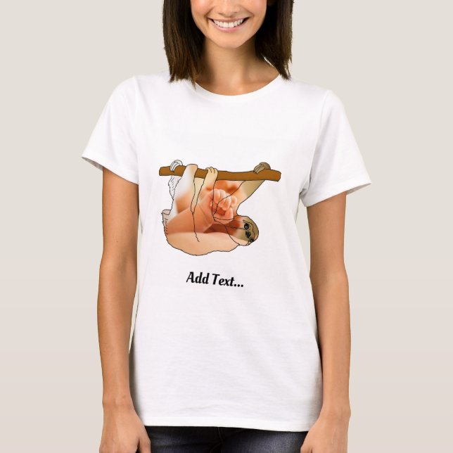 Cute Sloth Hanging In | Add your Photo and Text T-Shirt (Front)