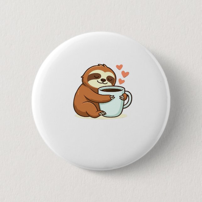Cute Sloth Hugging Big Coffee Cup Premium T-Shirt 6 Cm Round Badge (Front)