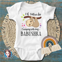 Cute Sloth I'd Rather Be Hanging with My Babushka