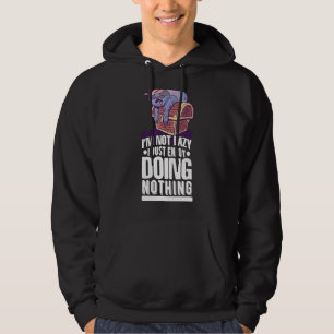 Cute Sloth I'm Not Lazy I Just Enjoy Doing Nothing Hoodie