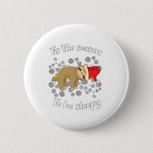 Cute Sloth Lazy Christmas Tis Season To Be Sleepy 6 Cm Round Badge