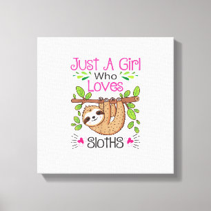 Cute Sloth Lover Women Girls Just a Girl Who Loves Canvas Print