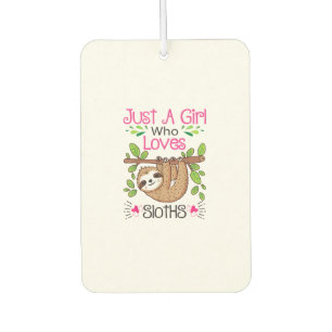 Cute Sloth Lover Women Girls Just a Girl Who Loves Car Air Freshener