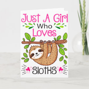 Cute Sloth Lover Women Girls Just A Girl Who Loves Card