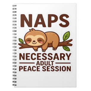 Cute Sloth Naps � Necessary Adult Peace Session Cl Notebook