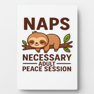 Cute Sloth Naps � Necessary Adult Peace Session Cl Plaque