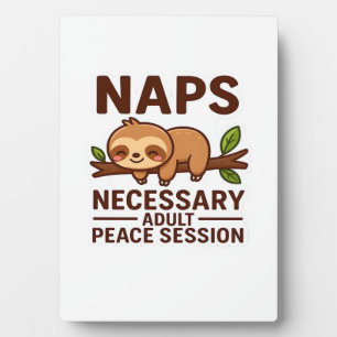 Cute Sloth Naps � Necessary Adult Peace Session Cl Plaque