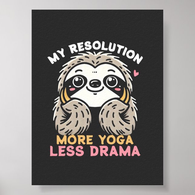 Cute Sloth Poster - More Yoga Less Drama (Front)