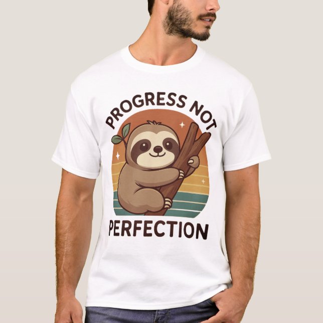 Cute Sloth "Progress Not Perfection" Graphic Art  T-Shirt (Front)