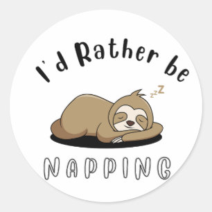 cute sloth rather be napping classic round sticker