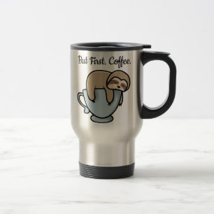 Cute Sloth Sleeping on Coffee Cup Coffee Quote