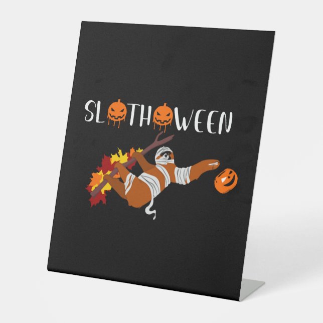 Cute sloth Slothoween Halloween costume Pedestal Sign (Front)