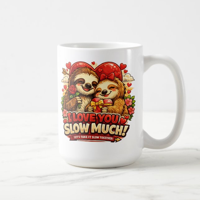 Cute Sloth Valentine’s Day Love Design, I Love You Coffee Mug (Right)