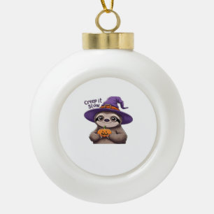 Cute Sloth Witch Halloween Shirt – Creep It Slow P Ceramic Ball Christmas Ornament