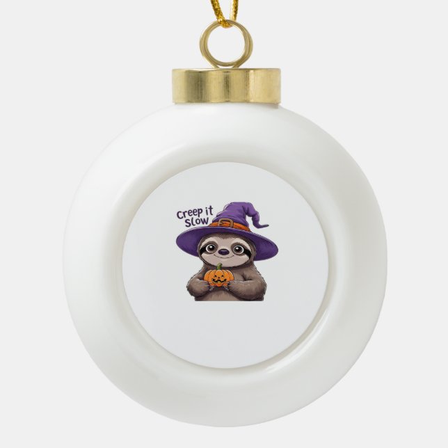 Cute Sloth Witch Halloween Shirt – Creep It Slow P Ceramic Ball Christmas Ornament (Front)