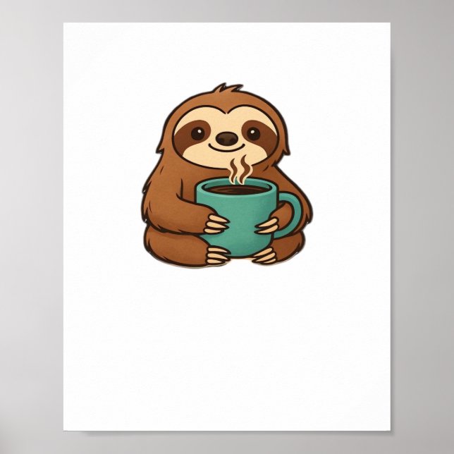 Cute Sloth with Coffee Mug – Cosy Relaxed Animal A Poster (Front)
