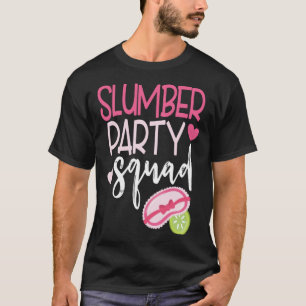 Cute Slumber Party Sleepover Squad Matching  for G T-Shirt