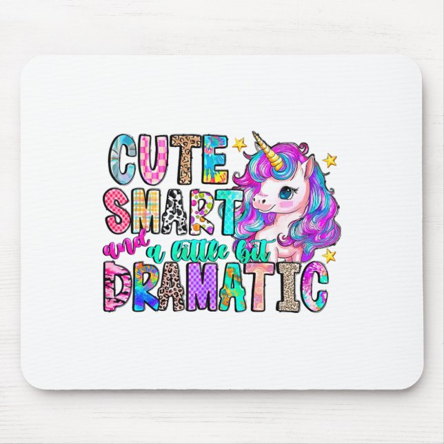 Cute Smart And A Little Bit Dramatic Funny Unicorn Mouse Mat (Front)