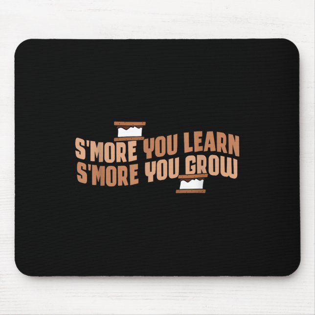 Cute Smore You Learn Smore You Grow Motivation  Mouse Mat (Front)