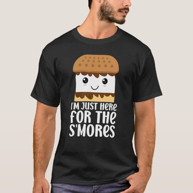 Cute Smores Campfire I'm Only Here For The S'mores T-Shirt (Front)