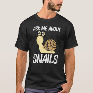 Cute Snail For Men Women Land Sea Freshwater Snail T-Shirt