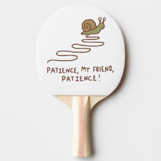 Cute Snail Patience Motivational Quote Ping Pong Paddle