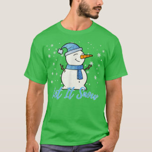 Cute Snowman Let It Snow Christmas Holiday T-Shirt