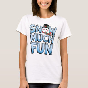Cute Snowman Snow Much Fun Winter Christmas T-Shirt