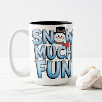 Cute Snowman Snow Much Fun Winter Christmas Two-Tone Coffee Mug