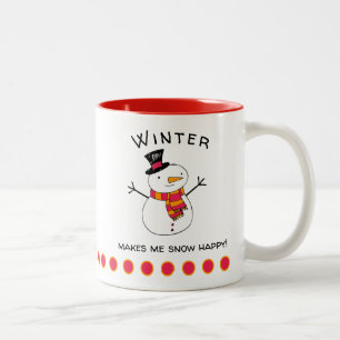 Cute Snowman Winter Makes Me Snow Happy! Two-Tone  Coffee Mug