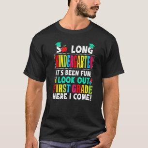 Cute So Long Kindergarten Look Out First Grade Her T-Shirt