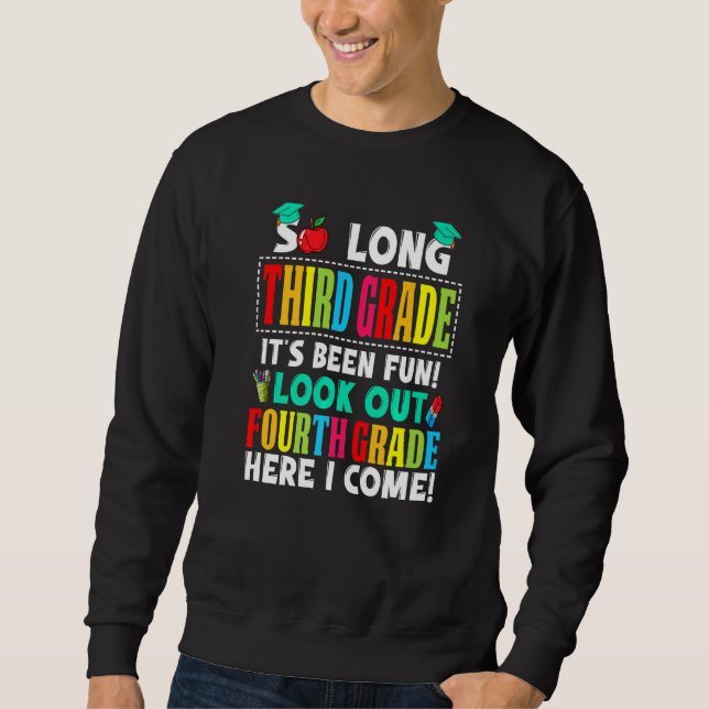 Cute So Long Third Grade Look Out Fourth Grade Her Sweatshirt (Front)
