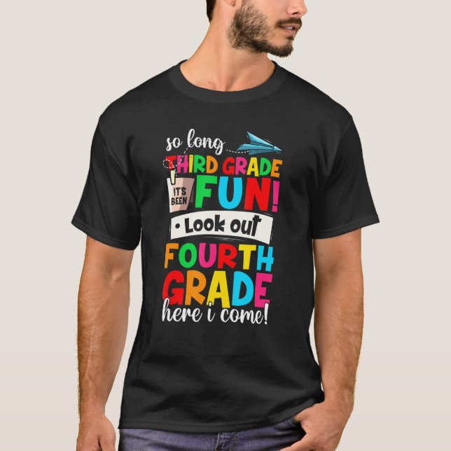 Cute So Long Third Grade Look Out Fourth Grade Her T-Shirt (Front)
