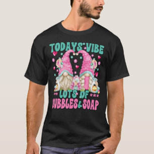 Cute Soap Making Gnomes Funny Bubbles Saying For S T-Shirt