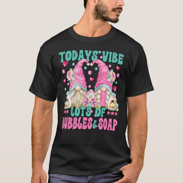 Cute Soap Making Gnomes Funny Bubbles Saying For S T-Shirt (Front)