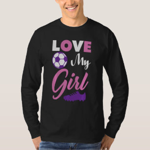 Cute Soccer Mum Love My Girl Soccer Player Ball & T-Shirt