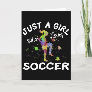 Cute Soccer Shirt For Girls Just A Girl Who Loves Card