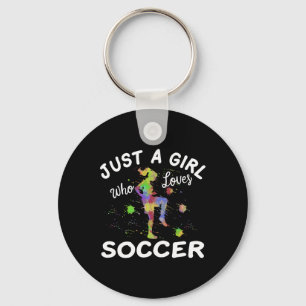 Cute Soccer Shirt For Girls Just A Girl Who Loves Key Ring