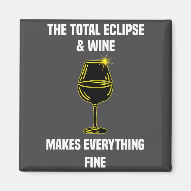 Cute Solar Eclipse Wine Lover Total Magnet (Front)