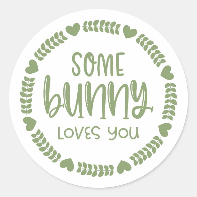 Cute Some Bunny Loves You Classic Round Sticker (Front)