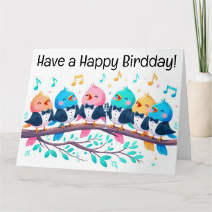 Cute Songbirds Belting out a Very Happy Birdday!  Card