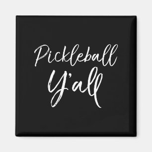 Cute southern pickle ball yall gift quote magnet
