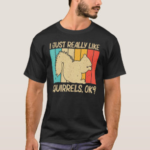 Cute Squirrel For Men Women Squirrel Pet Rodent T-Shirt