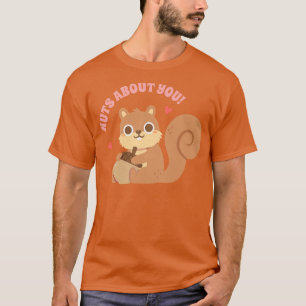Cute Squirrel Nuts About You Love Pun T-Shirt