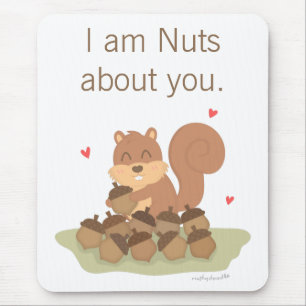 Cute Squirrel Nuts About You Pun Love Humour Mouse Mat