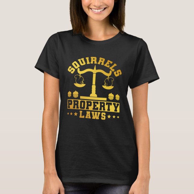 Cute Squirrel Rodent  Squirrels Property Laws T-Shirt (Front)